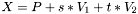 $ X = P + s * V_1 + t * V_2 $