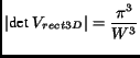 $\displaystyle \vert\textrm{det }V_{rect3D}\vert = \frac{\pi^3}{W^3}$