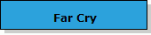 Far Cry