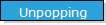 Unpopping